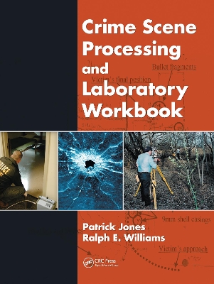 Crime Scene Processing and Laboratory Workbook book