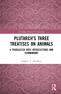 Plutarch’s Three Treatises on Animals: A Translation with Introductions and Commentary book