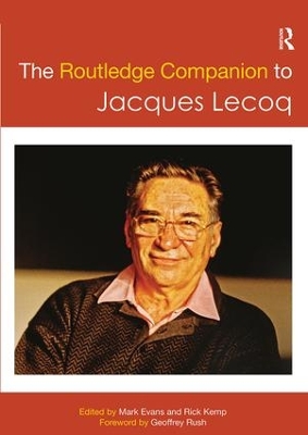 The Routledge Companion to Jacques Lecoq by Mark Evans