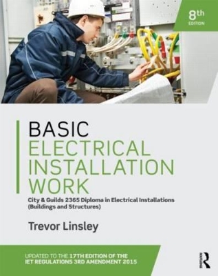 Basic Electrical Installation Work 2365 Edition, 8th ed by Trevor Linsley