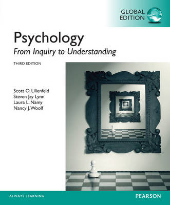 Psychology: From Inquiry to Understanding, Global Edition by Scott Lilienfeld