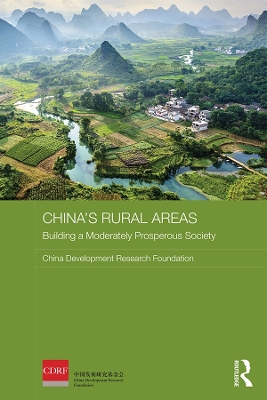 China's Rural Areas: Building a Moderately Prosperous Society by China Development Research Foundation