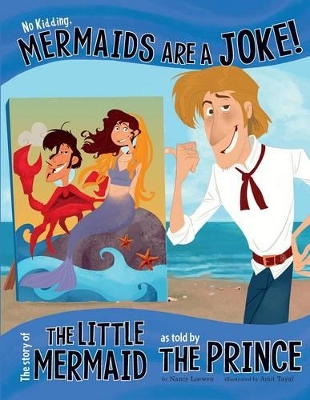 No Kidding, Mermaids Are a Joke! by Nancy Loewen