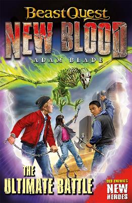 Beast Quest: New Blood: The Ultimate Battle: Book 4 book