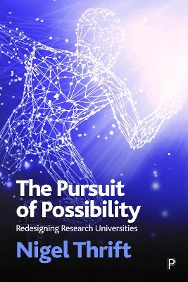 The Pursuit of Possibility: Redesigning Research Universities book