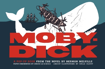 Moby-Dick: A Pop-Up Book from the Novel by Herman Melville book