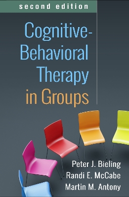 Cognitive-Behavioral Therapy in Groups, Second Edition by Peter J. Bieling