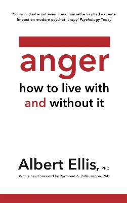 Anger: How to Live With and Without It book