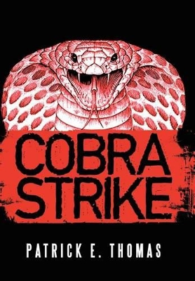 Cobra Strike by Patrick E Thomas