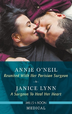 Reunited With Her Parisian Surgeon/A Surgeon To Heal Her Heart book