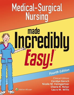 Medical-Surgical Nursing Made Incredibly Easy by Lippincott Williams & Wilkins