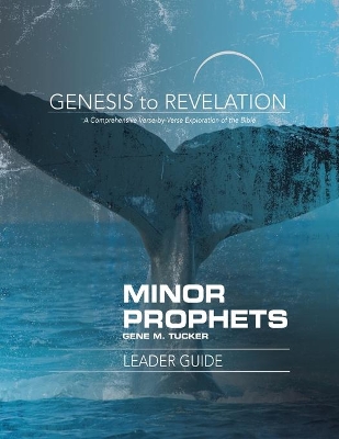 Genesis to Revelation: Minor Prophets Leader Guide book
