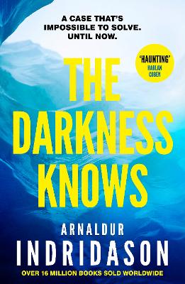 The The Darkness Knows: From the international bestselling author of The Shadow District by Arnaldur Indridason