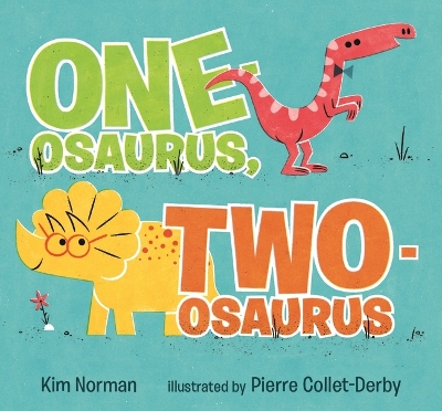 One-osaurus, Two-osaurus by Kim Norman