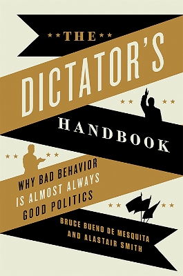 Dictator's Handbook by Alastair Smith