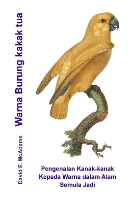 Warna Burung kakak tua: Pengenalan Kanak-kanak Kepada Warna dalam Alam Semula Jadi book