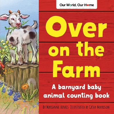 Over on the Farm: A barnyard baby animal counting book by Marianne Berkes