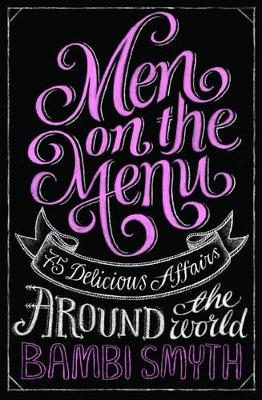 Men on the Menu: 75 Delicious Affairs Around the World book