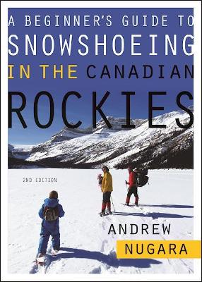 Beginner's Guide to Snowshoeing in the Canadian Rockies book