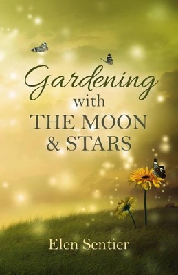 Gardening with the Moon & Stars book