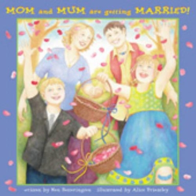 Mom and Mum are Getting Married book