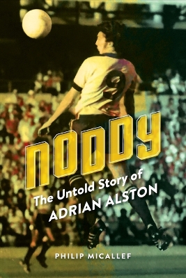 Noddy: The Untold Story of Adrian Alston book