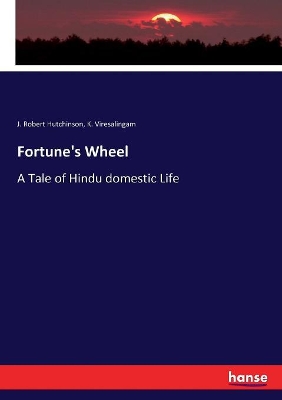 Fortune's Wheel: A Tale of Hindu domestic Life book