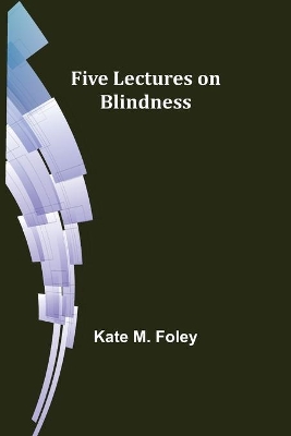 Five Lectures on Blindness book