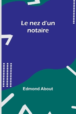 Le nez d'un notaire by Edmond About