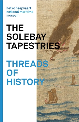 The Solebay Tapestries: Threads of History book