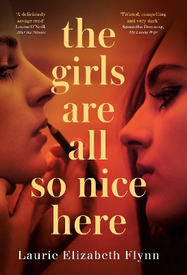 The Girls Are All So Nice Here by Laurie Elizabeth Flynn