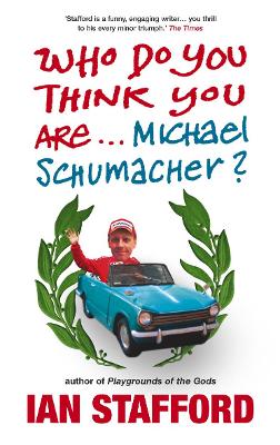 Who Do You Think You Are... Michael Schumacher? book