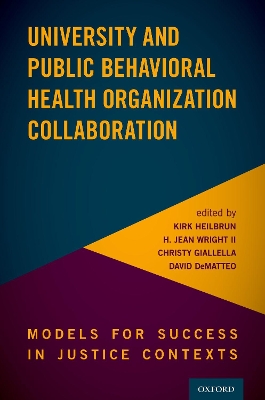 University and Public Behavioral Health Organization Collaboration: Models for Success in Justice Contexts book