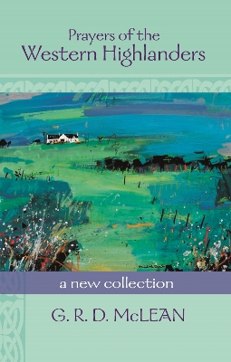 Prayers of the Western Highlanders: A New Collection book