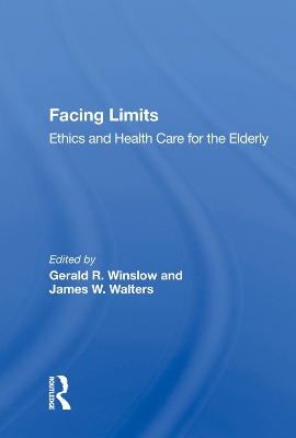 Facing Limits: Ethics and Health Care for the Elderly book
