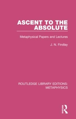 Ascent to the Absolute: Metaphysical Papers and Lectures book