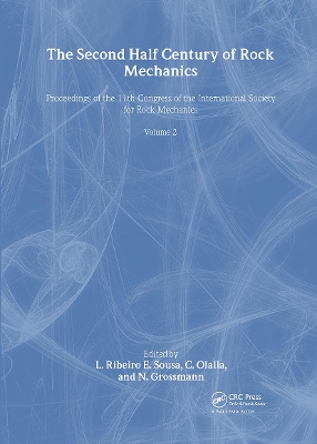 Second Half Century of Rock Mechanics, Volume 2 by Luis Ribeiro e Sousa