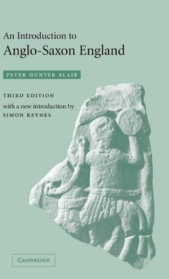 An Introduction to Anglo-Saxon England by Peter Hunter Blair