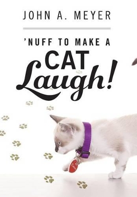 'Nuff to Make a Cat Laugh! book