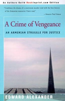 A Crime of Vengeance: An Armenian Struggle for Justice book