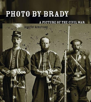 Photo By Brady: A Picture of the Civil War book