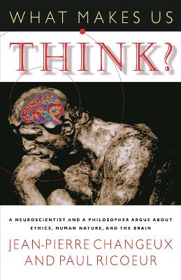 The What Makes Us Think? by Jean-Pierre Changeux