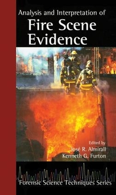 Analysis and Interpretation of Fire Scene Evidence book