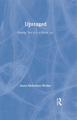 Upstaged by Anne Nicholson Weber
