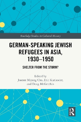 German-Speaking Jewish Refugees in Asia, 1930–1950: Shelter from the Storm? book