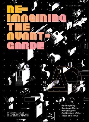 Re-Imagining the Avant-Garde: Revisiting the Architecture of the 1960s and 1970s book