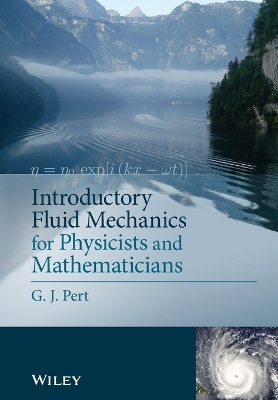 Introductory Fluid Mechanics for Physicists and Mathematicians book