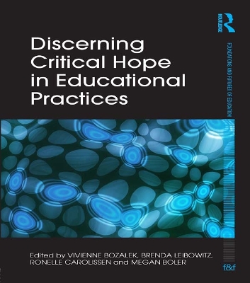 Discerning Critical Hope in Educational Practices by Vivienne Bozalek