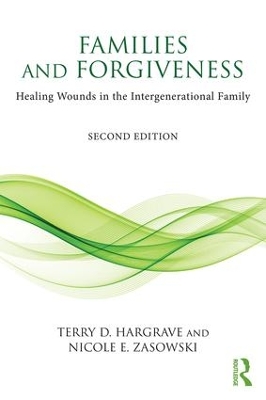 Families and Forgiveness by Terry D. Hargrave