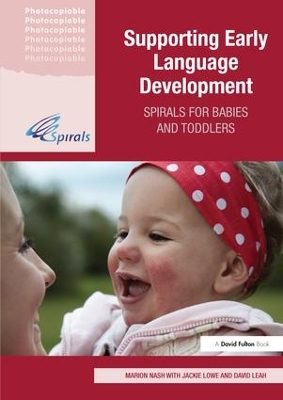 Supporting Early Language Development: Spirals for babies and toddlers book